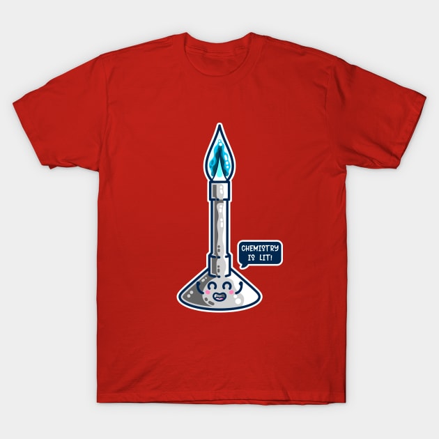 Chemistry Is Lit Cute Bunsen Burner T-Shirt by freeves